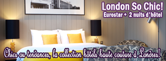 s�jour chic,week end � Londres Eurostar