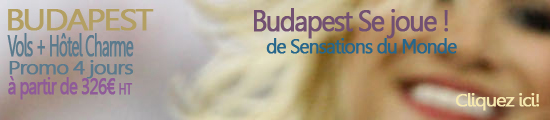week end budapest, s�jour budapest, promotion �t�